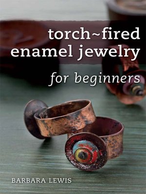 cover image of Torch-Fired Enamel Jewelry for Beginners